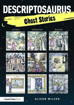 Alison Wilcox, UK) Wilcox, Alison (School writer and researcher - Descriptosaurus: Ghost Stories, Häftad