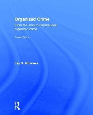 Jay Albanese, USA) Albanese, Jay (Virginia Commonwealth University - Organized Crime, Inbunden