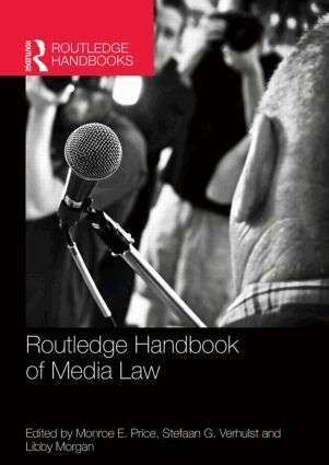 Monroe Price, Stefaan Verhulst, Libby Morgan - Routledge Handbook of Media Law, Häftad