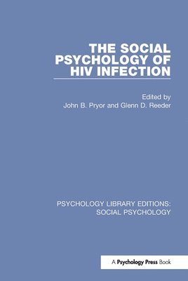 John B. Pryor, Glenn D. Reeder, Glenn D. (Illinois State University) Reeder - Social Psychology of HIV Infection, Häftad