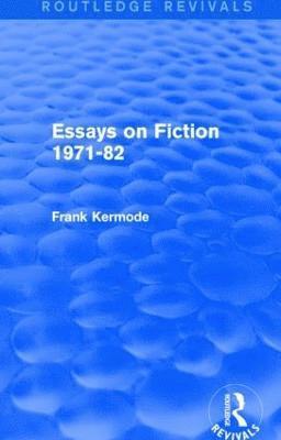 Essays on Fiction 1971-82 (Routledge Revivals) 1