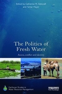 bokomslag The Politics of Fresh Water