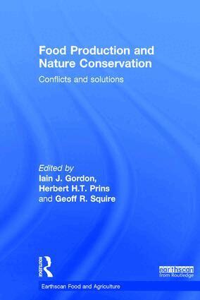 Iain J. Gordon, Herbert H.T. Prins, Geoff R. Squire - Food Production and Nature Conservation, Inbunden