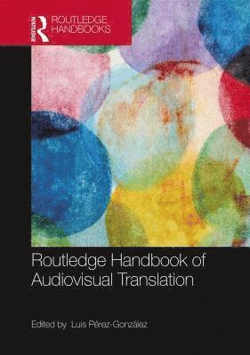 bokomslag The Routledge Handbook of Audiovisual Translation