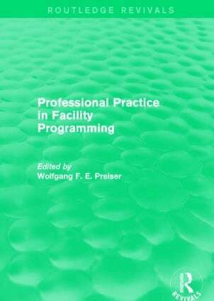 Wolfgang Preiser, Wolfgang F. E. Preiser - Professional Practice in Facility Programming (Routledge Revivals), Inbunden