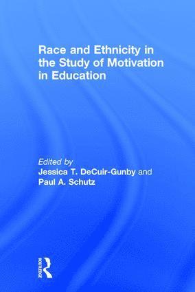 Jessica T. DeCuir-Gunby, Paul A. Schutz, USA) DeCuir-Gunby, Jessica T. (North Carolina State University, USA) Schutz, Paul A. (University of Texas at San Antonio, Jessica T. Decuir-Gunby - Race and Ethnicity in the Study of Motivation in Education, Inbunden