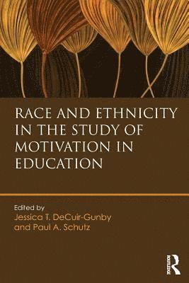 bokomslag Race and Ethnicity in the Study of Motivation in Education