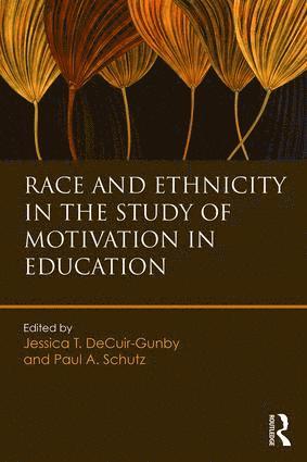 Race and Ethnicity in the Study of Motivation in Education 1