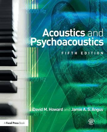 David M. Howard, Jamie Angus - Acoustics and Psychoacoustics, Häftad