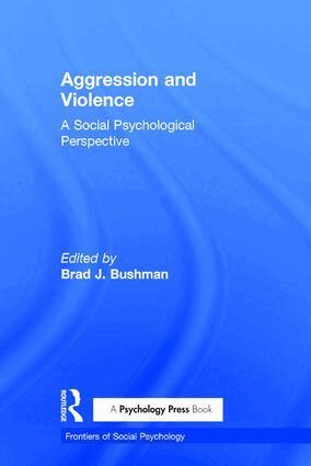 Brad J. Bushman - Aggression and Violence, Inbunden