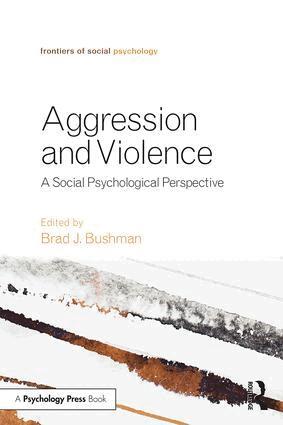 Brad J. Bushman - Aggression and Violence, Häftad