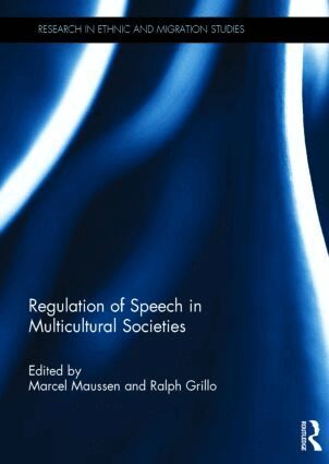 Marcel Maussen, Ralph Grillo - Regulation of Speech in Multicultural Societies, Inbunden