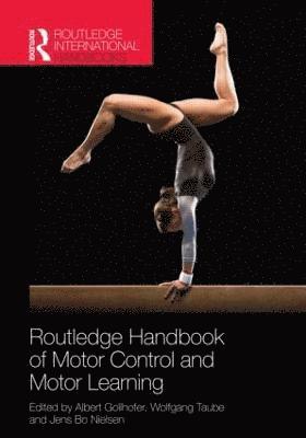 bokomslag Routledge Handbook of Motor Control and Motor Learning