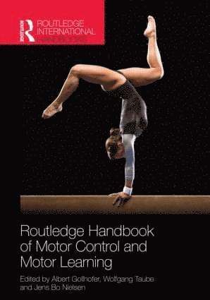 Routledge Handbook of Motor Control and Motor Learning 1