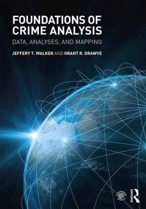 Jeffery T. Walker, Grant R. Drawve - Foundations of Crime Analysis, Häftad