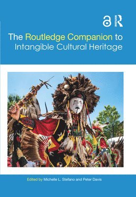 bokomslag The Routledge Companion to Intangible Cultural Heritage