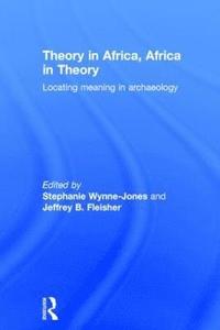 bokomslag Theory in Africa, Africa in Theory