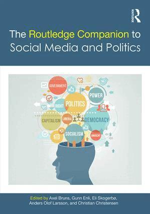 Axel Bruns, Gunn Enli, Anders Olof Larsson, Eli Skogerbo, Christian Christensen - Routledge Companion to Social Media and Politics, Inbunden