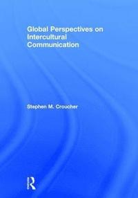 bokomslag Global Perspectives on Intercultural Communication
