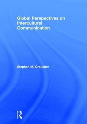 bokomslag Global Perspectives on Intercultural Communication