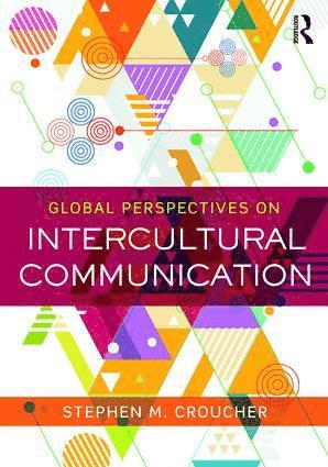 Stephen M. Croucher, Finland) Croucher, Stephen M. (University of Jyvaskyla - Global Perspectives on Intercultural Communication, Häftad
