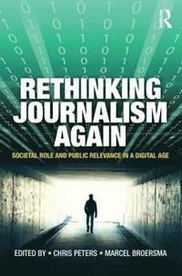 bokomslag Rethinking Journalism Again