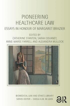 Catherine Stanton, Sarah Devaney, Anne-Maree Farrell, Alexandra Mullock - Pioneering Healthcare Law, Inbunden
