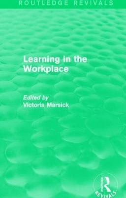 Learning in the Workplace (Routledge Revivals) 1