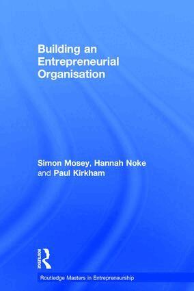 Simon Mosey, Hannah Noke, Paul Kirkham - Building an Entrepreneurial Organisation, Inbunden