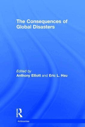 Anthony Elliott, Eric Hsu - Consequences of Global Disasters, Inbunden