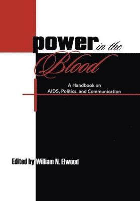 William N. Elwood - Power in the Blood, Häftad