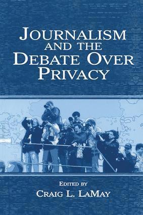 Craig LaMay, Craig Lamay - Journalism and the Debate Over Privacy, Häftad