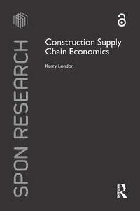 bokomslag Construction Supply Chain Economics