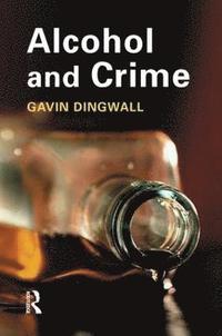 bokomslag Alcohol and Crime