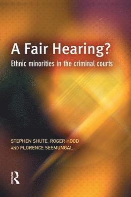 Stephen Shute, Roger Hood, Florence Seemungal, UK) Shute, Stephen (University of Birmingham, UK) Hood, Roger, QC (Hon) DCL FBA, Roger (University of Oxford, UK) Seemungal, Florence (University of Oxford - Fair Hearing?, Häftad