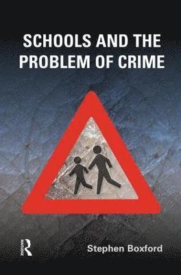 Schools and the Problem of Crime 1