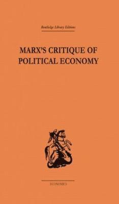 Marx's Critique of Political Economy Volume One 1