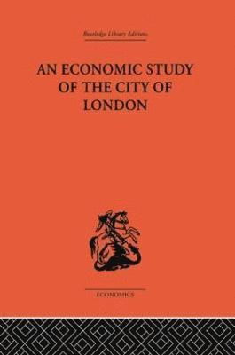 An Economic Study of the City of London 1