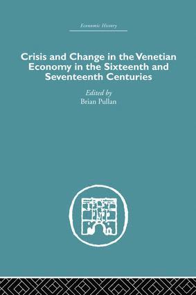 bokomslag Crisis and Change in the Venetian Economy in the Sixteenth and Seventeenth Centuries