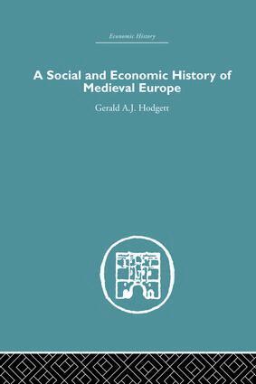 Gerald A. Hodgett - Social and Economic History of Medieval Europe, Häftad