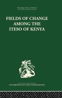 bokomslag Fields of Change among the Iteso of Kenya