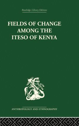 Ivan Karp - Fields of Change among the Iteso of Kenya, Häftad
