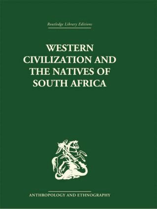 Isaac Schapera - Western Civilization in Southern Africa, Häftad