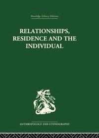 bokomslag Relationships, Residence and the Individual