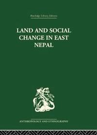 bokomslag Land and Social Change in East Nepal