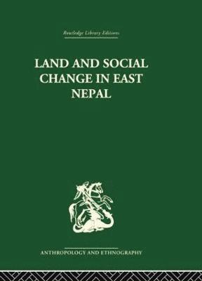 bokomslag Land and Social Change in East Nepal