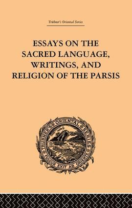 bokomslag Essays on the Sacred Language, Writings, and Religion of the Parsis