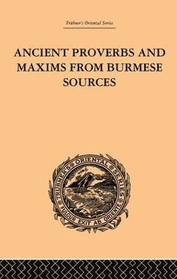 Ancient Proverbs and Maxims from Burmese Sources 1