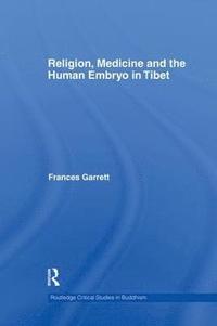 bokomslag Religion, Medicine and the Human Embryo in Tibet