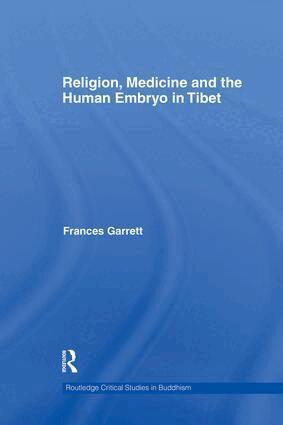 Frances Garrett - Religion, Medicine and the Human Embryo in Tibet, Häftad